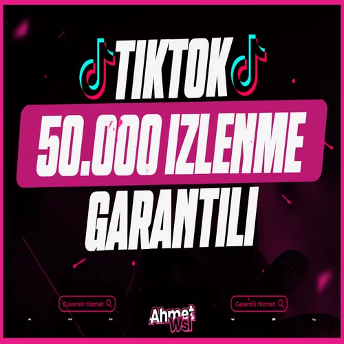  Tiktok 50.000 İzlenme